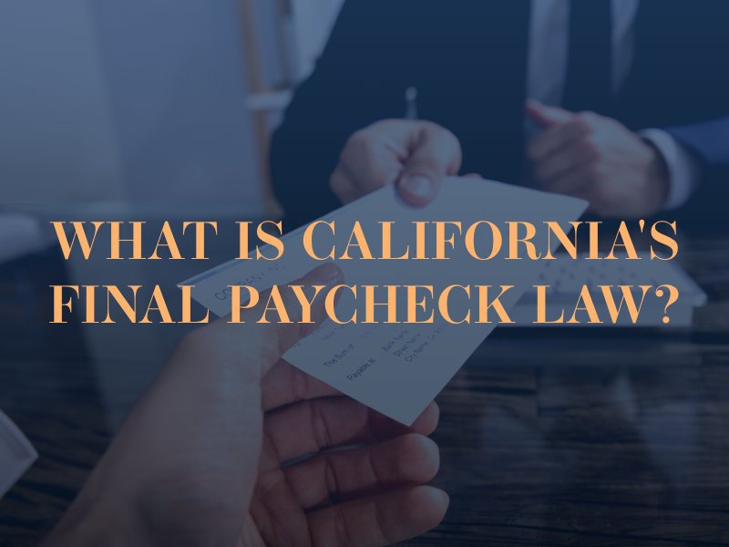 California Final Paycheck Law