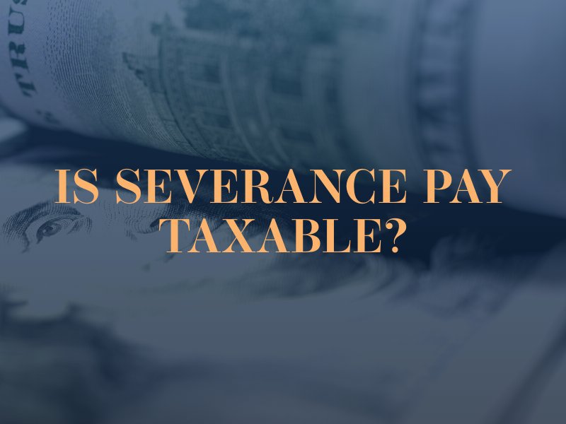 Severance Pay Tax