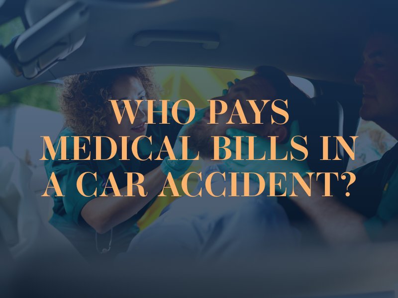 Who Pays Medical Bills In A Car Accident