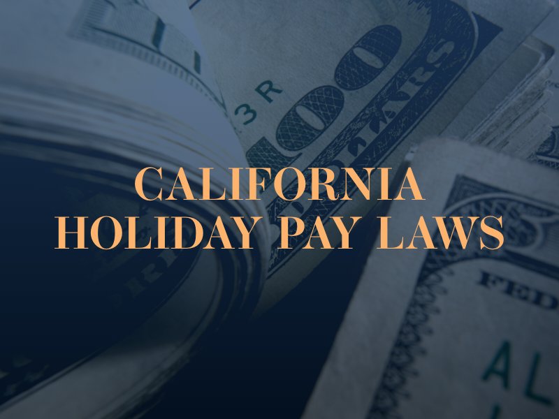 California Holiday Pay Laws