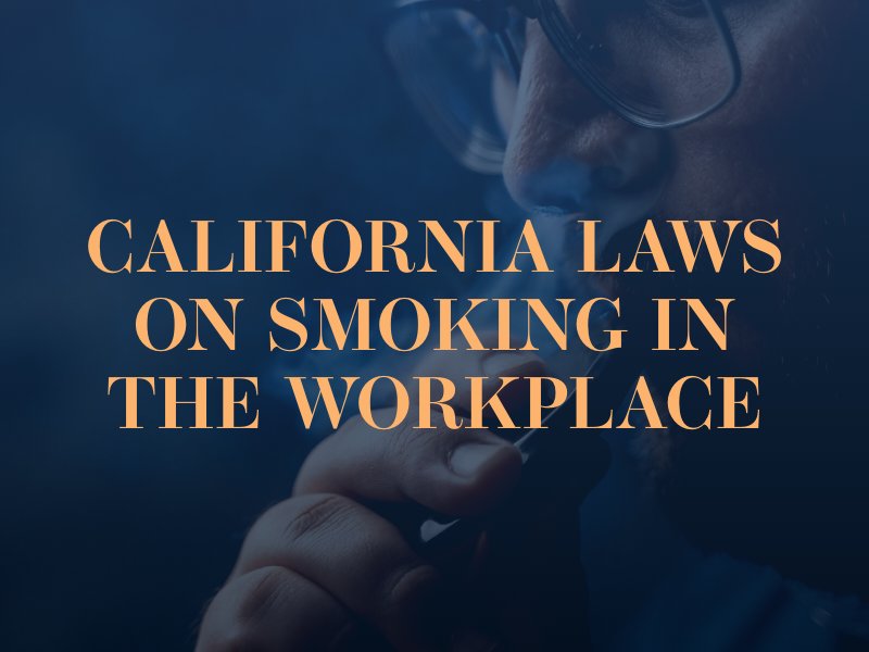 California Smoke Break Laws