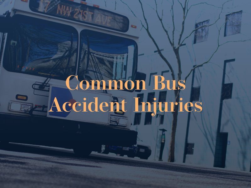 common bus accident injuries | santa ana bus accident lawyers