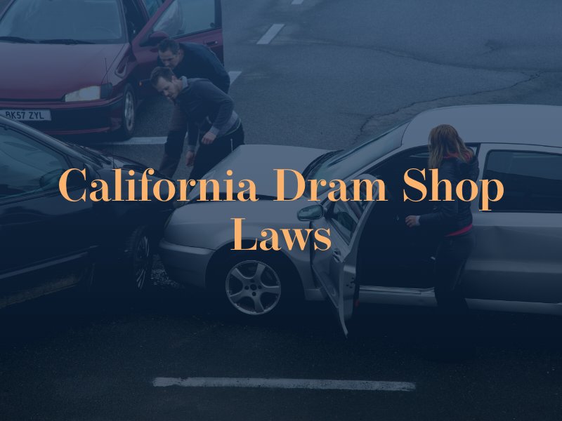 california dram shop laws from santa ana car accident lawyers