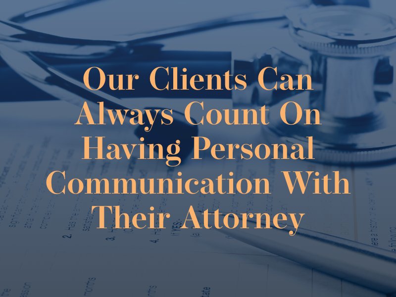 our clients can always count on having personal communication with their attorney