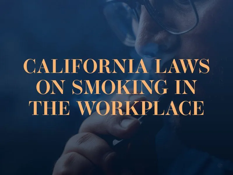 California Smoke Break Laws
